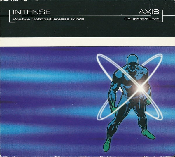 Intense / Axis - Positive Notions / Careless Minds / Solutions / Flutes | Good Looking Records (GLLGCD 013)