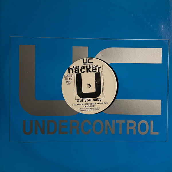 Hacker - Get You Baby | Undercontrol (U047) - main Hacker - Get You Baby | Undercontrol (U047) - main