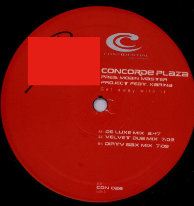 Concorde Plaza Presents Mobin Master Project - Get Away With It | Confidential Records (CON 026) - 3 Concorde Plaza Presents Mobin Master Project - Get Away With It | Confidential Records (CON 026) - 3