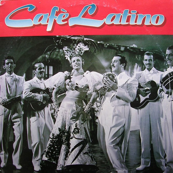 Various - Cafè Latino | Café Latino (CAF 001) - main Various - Cafè Latino | Café Latino (CAF 001) - main