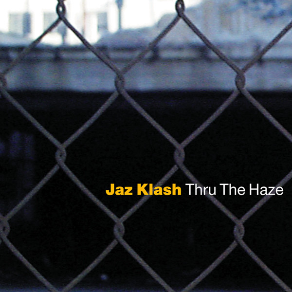 Jaz Klash - Thru The Haze | World Domination Recordings (WDM 10093-2)