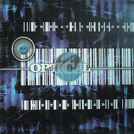 Optical - To Shape The Future | Metalheadz (MET H 027)