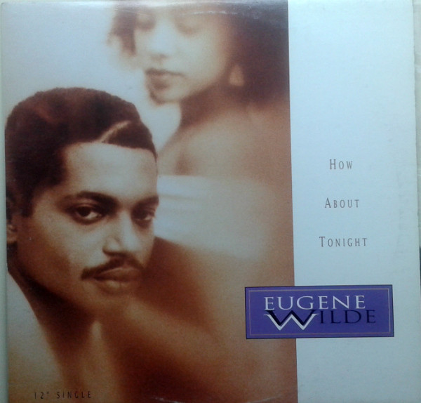 Eugene Wilde - How About Tonight | MCA Records (MCA12 54398)