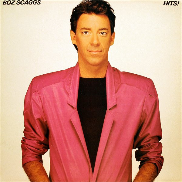 Boz Scaggs - Hits! | CBS (S CBS 84706)