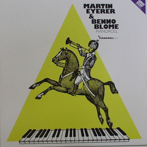 Martin Eyerer & Benno Blome - Pianoroll | Great Stuff Recordings (GSR084) - main Martin Eyerer & Benno Blome - Pianoroll | Great Stuff Recordings (GSR084) - main