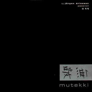 Jürgen Driessen - Passion | Mutekki (11) - 2