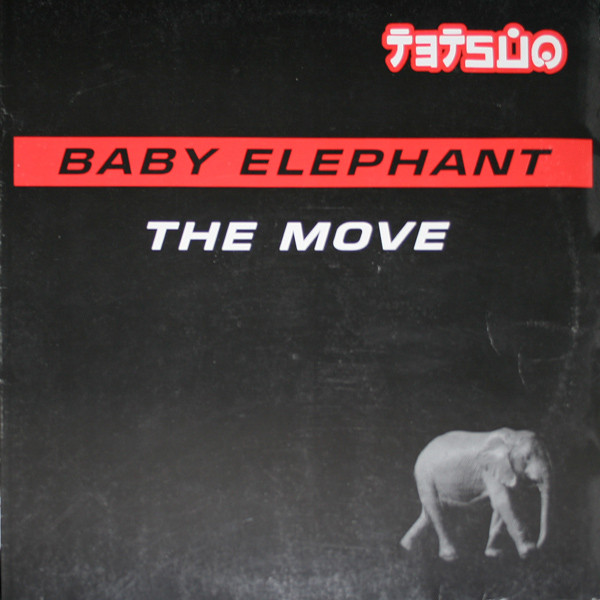 Baby Elephant - The Move | Tetsuo (TET 081-12) - main