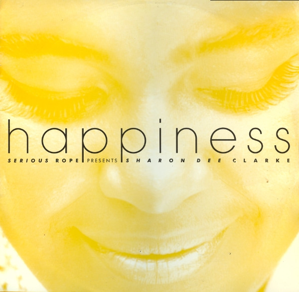 Serious Rope Presents Sharon Dee Clarke - Happiness | Rumour Records (RUMAT 64) - main