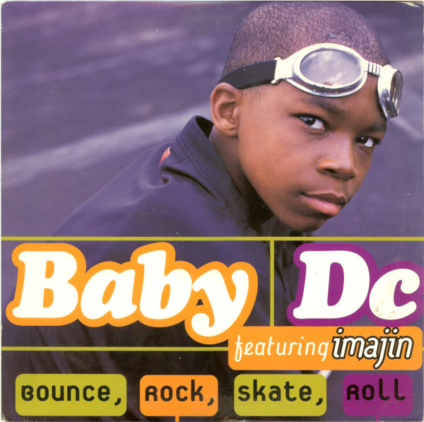 Baby DC Featuring Imajin - Bounce, Rock, Skate, Roll | $hort Records (01241-46603-1) - main