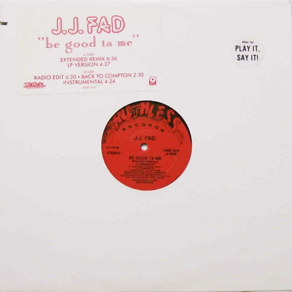 J.J. Fad - Be Good Ta Me | Ruthless Records (DMD 1619)