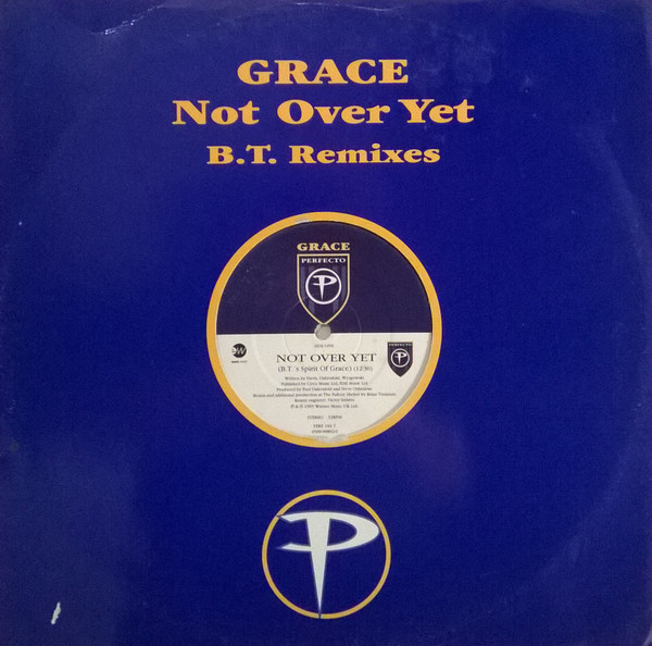 Grace - Not Over Yet (B.T. Remixes) | Perfecto (PERF 104 T)
