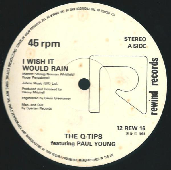 The Q-Tips Featuring Paul Young - I Wish It Would Rain | Rewind Records (12 REW 16) - main