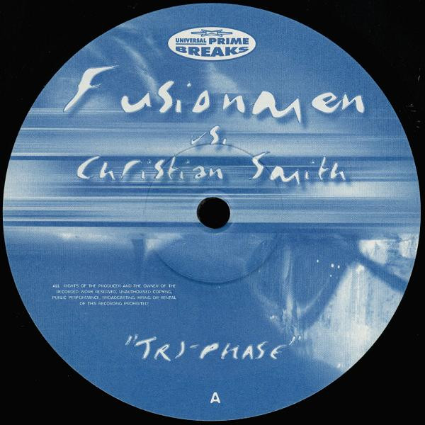 The Fusionmen vs. Christian Smith - Tri-Phase | Universal Prime Breaks (DMDUPB026) - 2