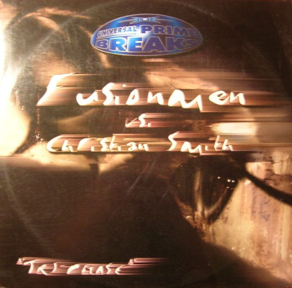 The Fusionmen vs. Christian Smith - Tri-Phase | Universal Prime Breaks (DMDUPB026) - main