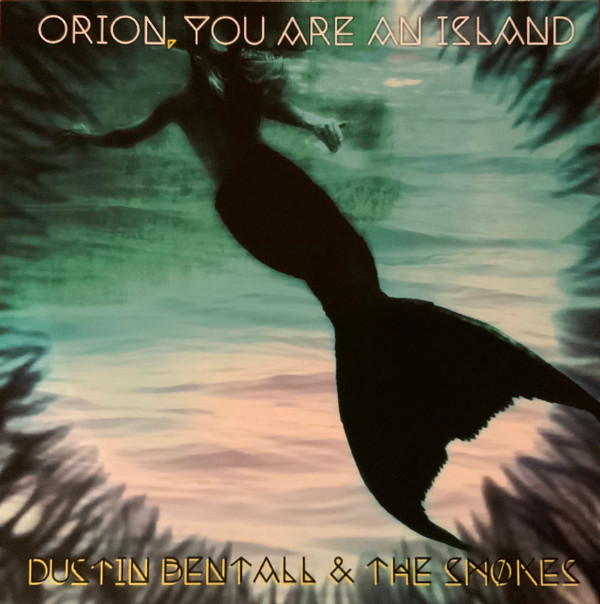 Dustin Bentall &The Smokes - Orion, You Are An Island | Aporia Records (APO-056-LP) - main Dustin Bentall &The Smokes - Orion, You Are An Island | Aporia Records (APO-056-LP) - main