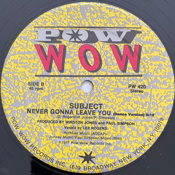 Subject - Never Gonna Leave You | Pow Wow Records (PW 420) - 2