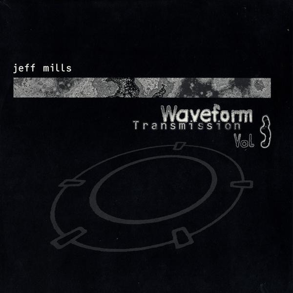 Jeff Mills - Waveform Transmission Vol. 3 | Tresor (Tresor 76)