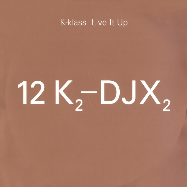 K-Klass - Live It Up | Parlophone (12K2DJX 002)