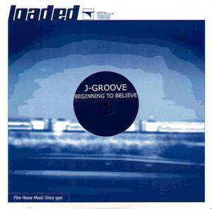 J-Groove - Beginning To Believe | Loaded Records (LOAD 094) - 3 J-Groove - Beginning To Believe | Loaded Records (LOAD 094) - 3