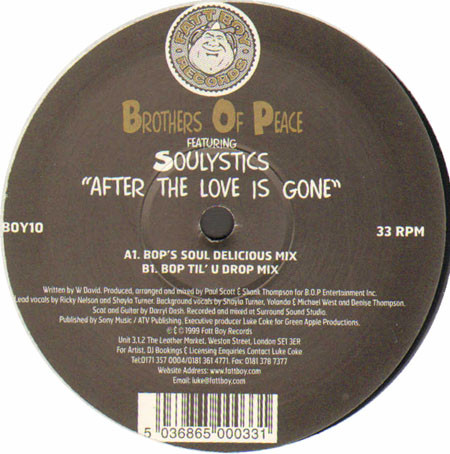 Brothers Of Peace Featuring Soulystics - After The Love Is Gone | Fatt Boy Records (FBOY10)