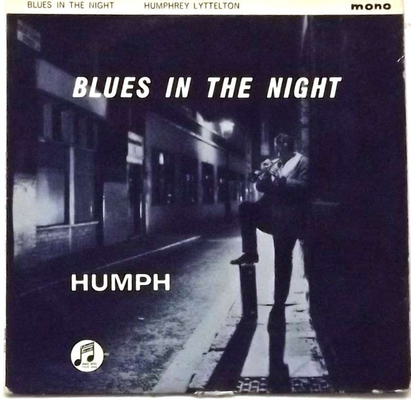 Humphrey Lyttelton And His Band - Blues In The Night | Columbia (33SX 1239) - main Humphrey Lyttelton And His Band - Blues In The Night | Columbia (33SX 1239) - main