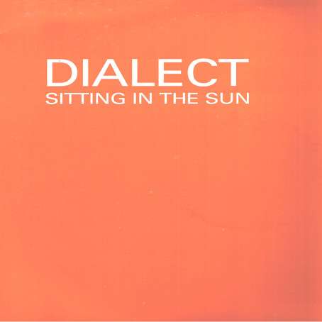 Dialect - Sitting In The Sun | Distance (Di0856)