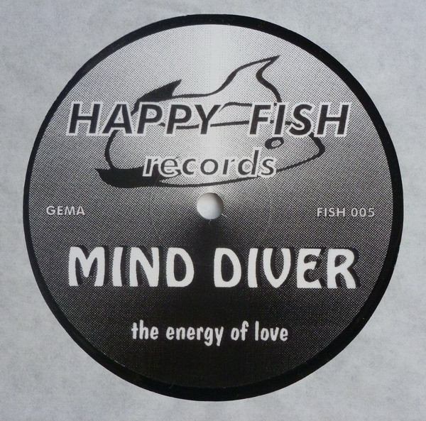 Mind Diver - The Energy Of Love | Happy Fish Records (FISH 005) - main