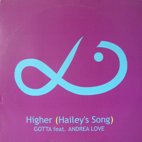 Gotta Feat. Andrea Love - Higher (Hailey's Song) | Gotta Records (GOT1205) - main Gotta Feat. Andrea Love - Higher (Hailey's Song) | Gotta Records (GOT1205) - main