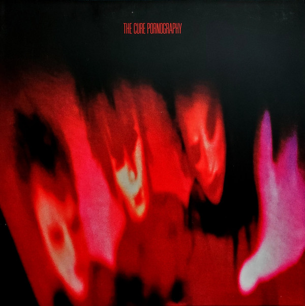 The Cure - Pornography | Fiction Records (R1 60785) - main