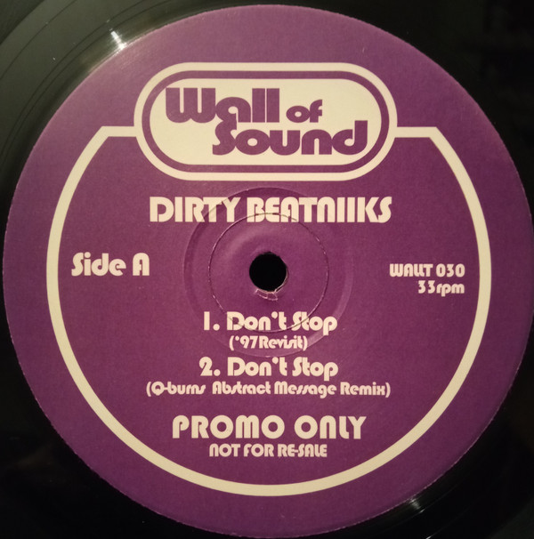 Dirty Beatniks - Don't Stop | Wall Of Sound (WALLT 030)