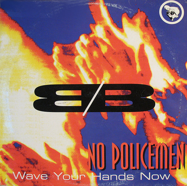 B/B - No Policemen (Wave Your Hands Now) | Groovy Records (GR 3700)