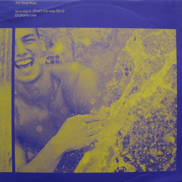 Pet Shop Boys - Se A Vida É (That's The Way Life Is) | Parlophone (12RDJS 6443) - main Pet Shop Boys - Se A Vida É (That's The Way Life Is) | Parlophone (12RDJS 6443) - main
