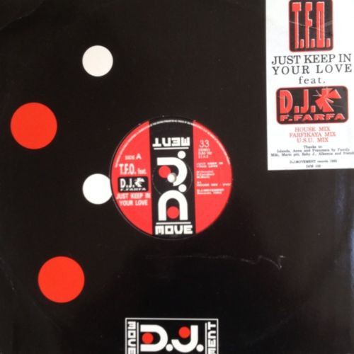T.F.O. Feat. Francesco Farfa - Just Keep In Your Love | DJ Movement (DJM 102) - main T.F.O. Feat. Francesco Farfa - Just Keep In Your Love | DJ Movement (DJM 102) - main