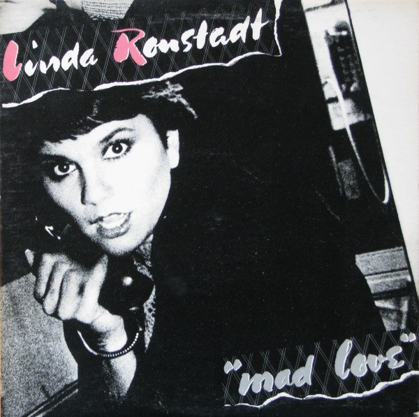 Linda Ronstadt - Mad Love | Asylum Records (X5E-510)