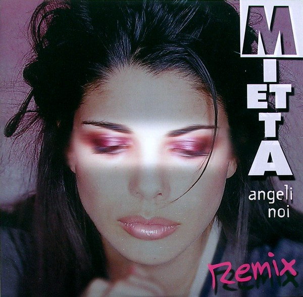 Mietta - Angeli Noi (Remix) | WEA (3984 238140)
