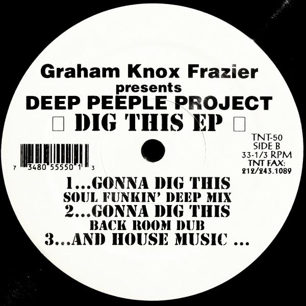 Graham Knox Frazier Presents Deep Peeple Project - Dig This EP | TNT Records (TNT-50) - 2 Graham Knox Frazier Presents Deep Peeple Project - Dig This EP | TNT Records (TNT-50) - 2