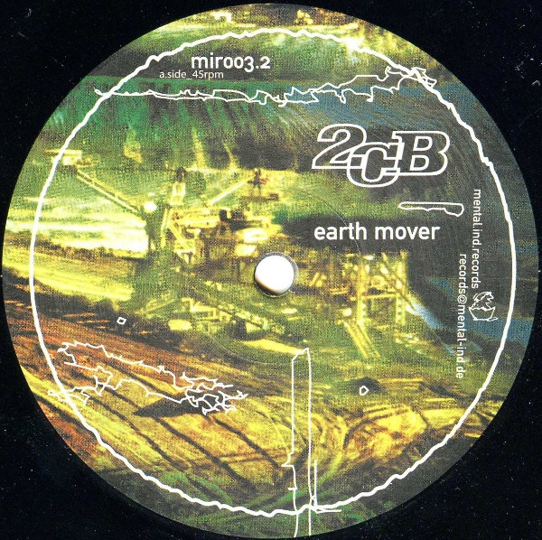 2CB - Earth Mover | Mental.Ind.Records (mir003.2) - main 2CB - Earth Mover | Mental.Ind.Records (mir003.2) - main