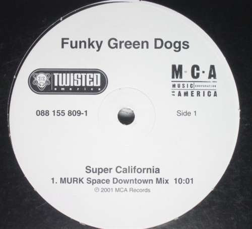 Funky Green Dogs - Super California | Twisted America Records (088 155 809-1) - main Funky Green Dogs - Super California | Twisted America Records (088 155 809-1) - main