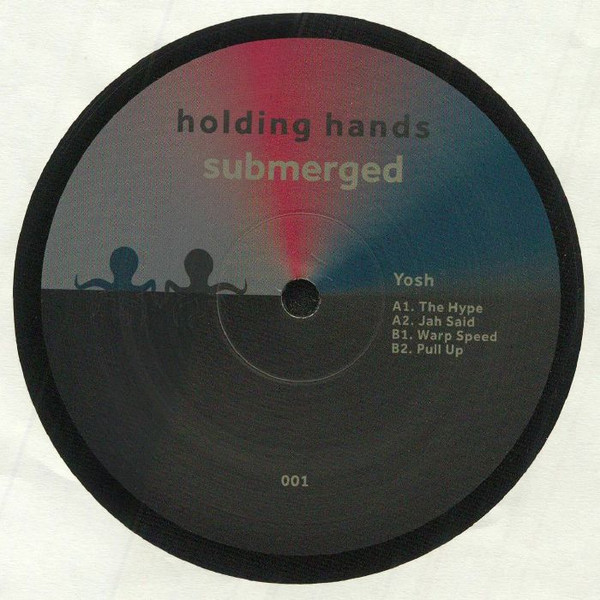 Yosh - The Hype EP | Holding Hands Submerged (HHSUB001) - main