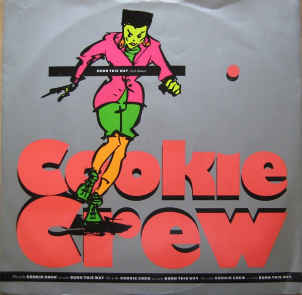 Cookie Crew - Born This Way (Let's Dance) | FFRR (FFRX 19)