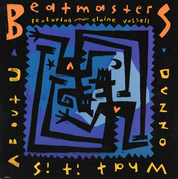 The Beatmasters Featuring Elaine Vassell - Dunno What It Is (About You) | Rhythm King (658001 6)