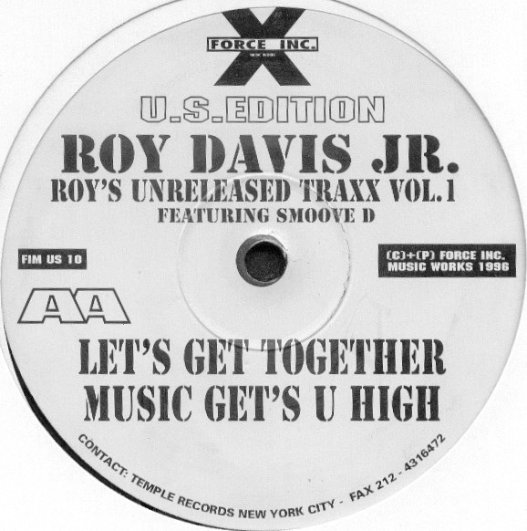 Roy Davis Jr. Featuring Smoove D - Roy's Unreleased Traxx Vol. 1 | Force Inc. Music Works U.S.Edition (FIM US 10) - 2 Roy Davis Jr. Featuring Smoove D - Roy's Unreleased Traxx Vol. 1 | Force Inc. Music Works U.S.Edition (FIM US 10) - 2