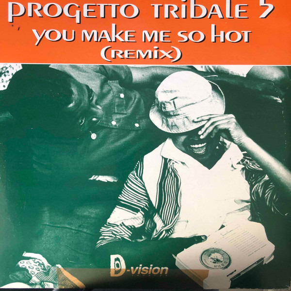 Progetto Tribale 5 - You Make Me So Hot (Remix) | D:vision Records (DVR 094)
