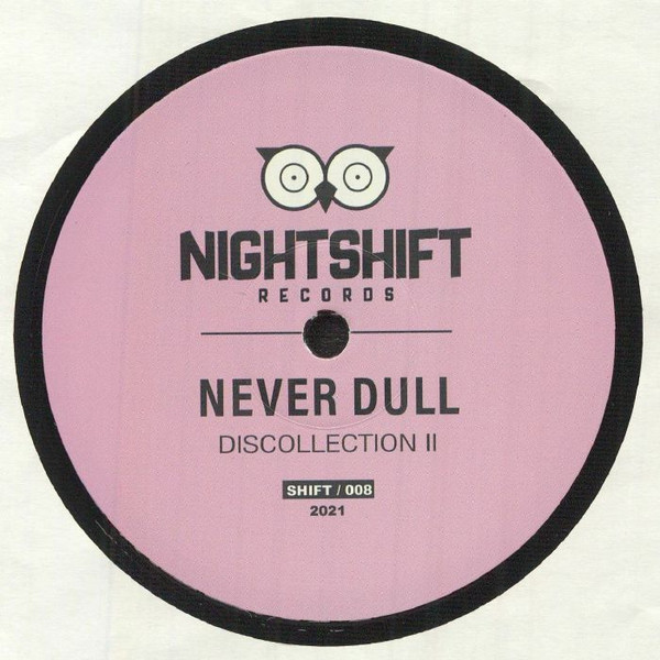 Never Dull - Discollection II | Night Shift Records (SHIFT 008) - 2