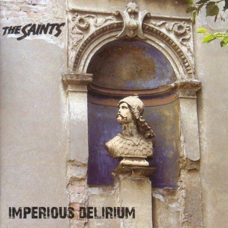 The Saints - Imperious Delirium CD | Cadiz Recording Co (CADIZCD103) - main