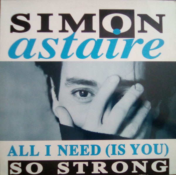 Simon Astaire - All I Need (Is You) / So Strong | Big Wave (BWRT 32)