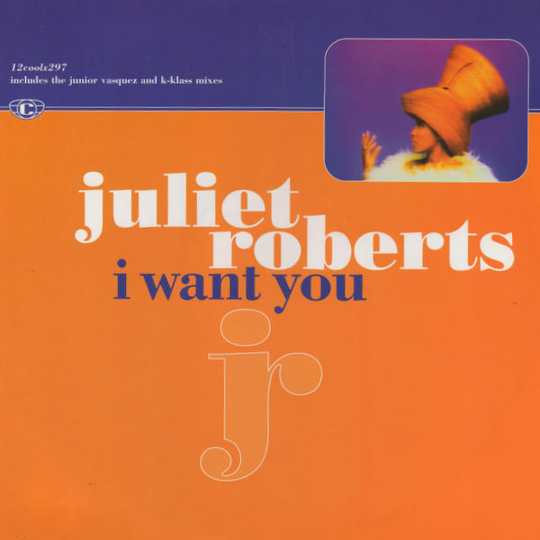 Juliet Roberts - I Want You | Cooltempo (12coolx297) - main Juliet Roberts - I Want You | Cooltempo (12coolx297) - main