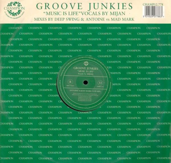 Groove Junkies - Music Is Life | Champion (CHAMP 12-778) - main Groove Junkies - Music Is Life | Champion (CHAMP 12-778) - main