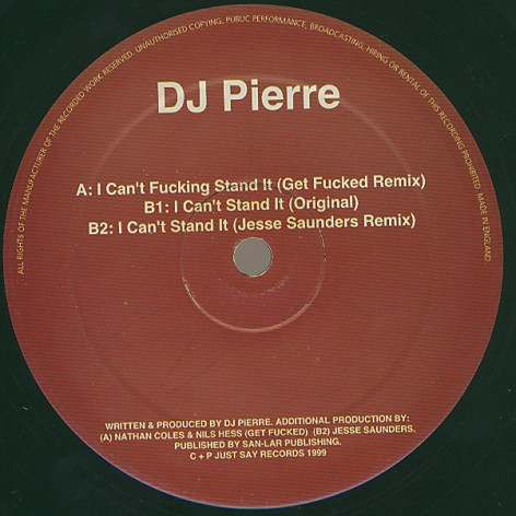DJ Pierre - I Can't Stand It | Just Say (JUST 002-6)