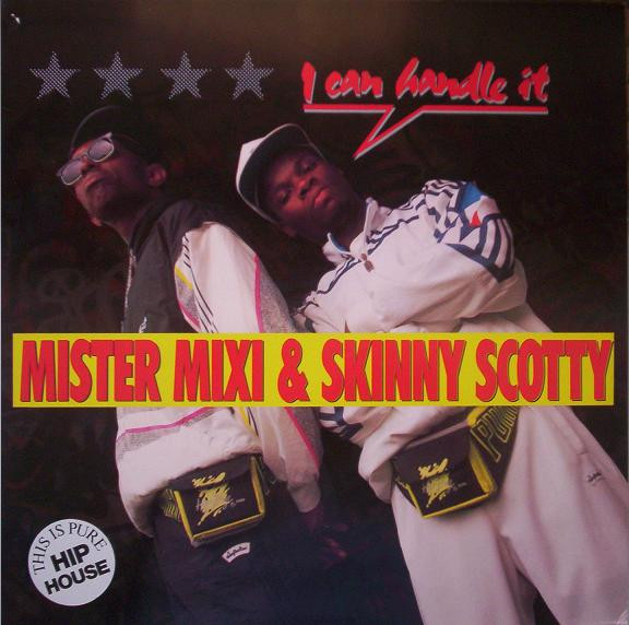 Mister Mixi & Skinny Scotty - I Can Handle It | BCM Records (BCM 12309)